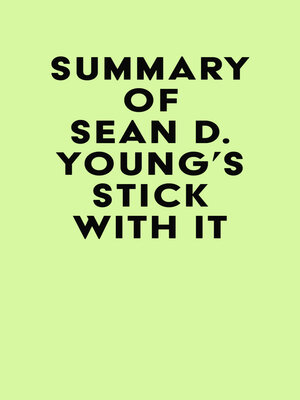 cover image of Summary of Sean D. Young's Stick with It